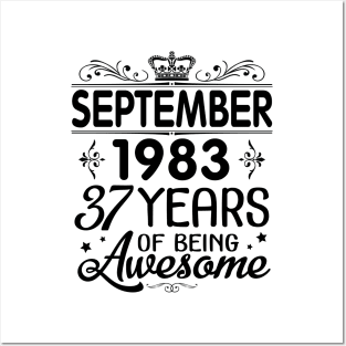 Happy Birthday To Me You Was Born In September 1983 Happy Birthday 37 Years Of Being Awesome Posters and Art